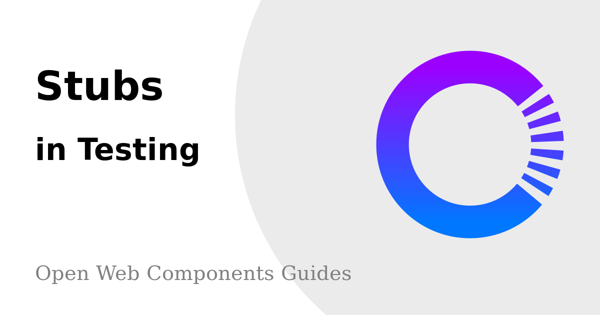 Testing Stubs Open  Components